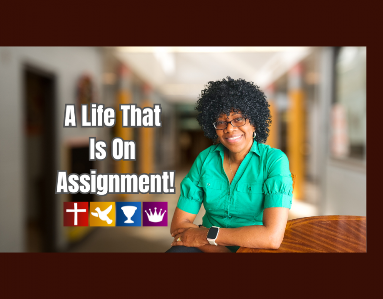 A Life That Is On Assignment